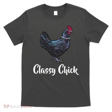 Classy Chick - Funny Cute T-Shirt