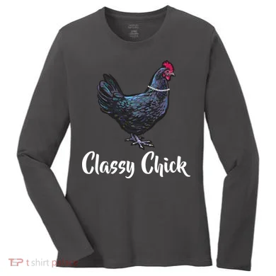 Classy Chick - Funny Cute Women's Long Sleeve Shirt