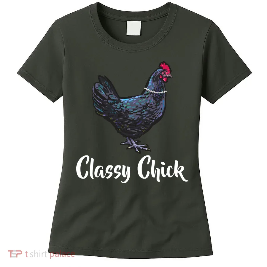 Classy Chick - Funny Cute Women's T-Shirt