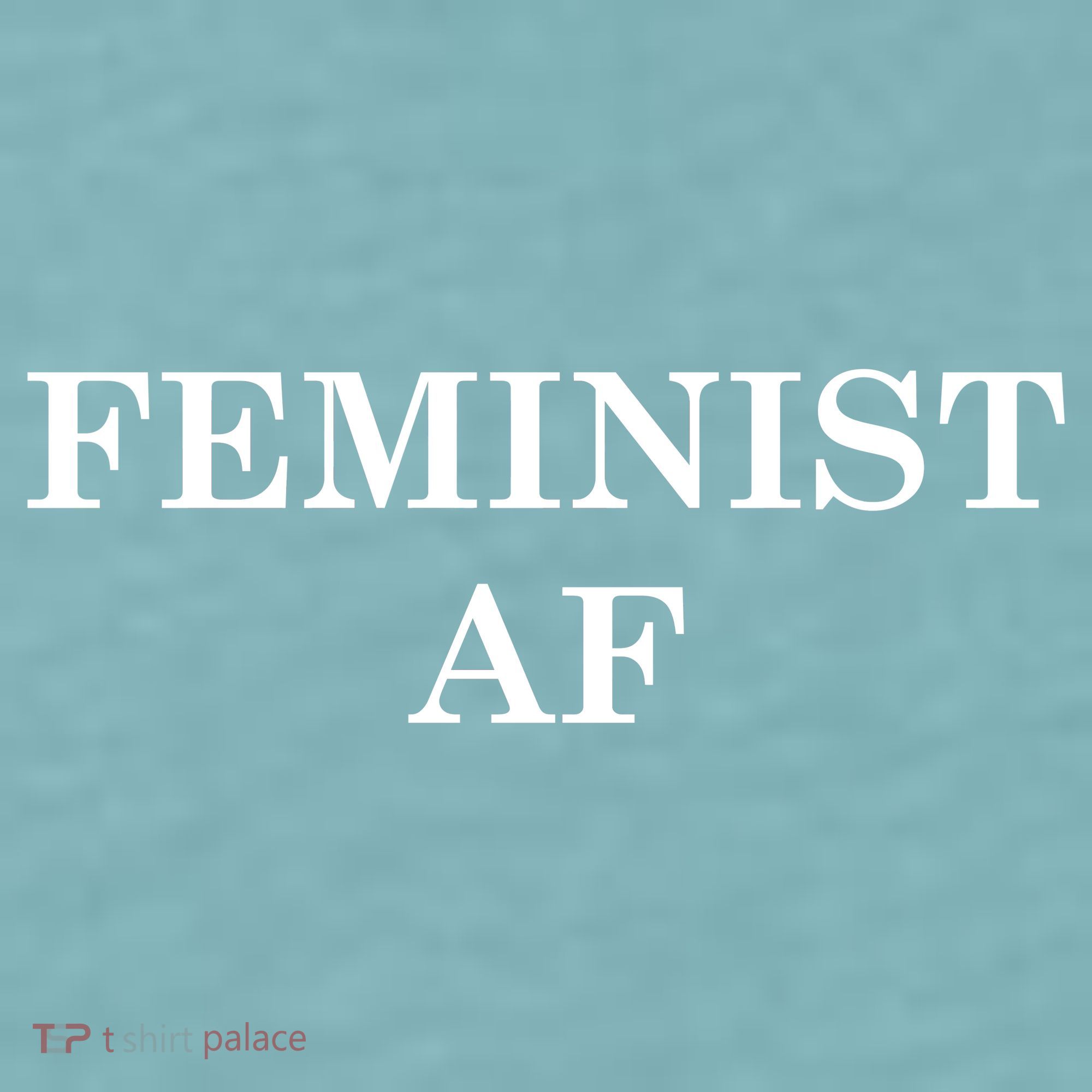 Classy News Feminist AF Text Logo Sueded Cloud Jersey T-Shirt
