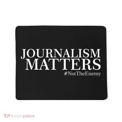 Classy News Journalism Matters #NotTheEnemy Mousepad
