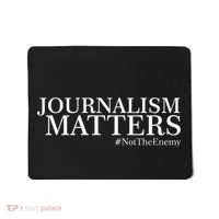 Classy News Journalism Matters #NotTheEnemy Mousepad thumb 0