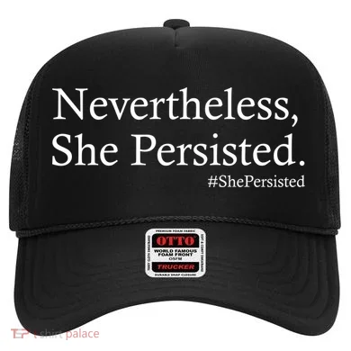 Classy News Nevertheless, She Persisted. Hat