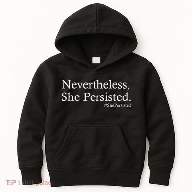 Classy News Nevertheless, She Persisted. Kids Hoodie