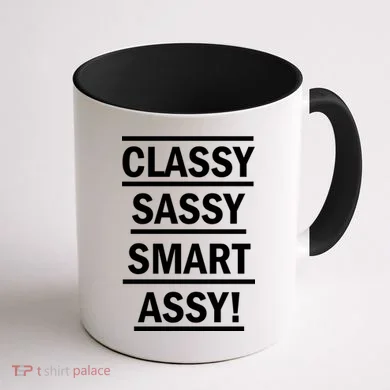 Classy Sassy Smart Assy Coffee Mug back