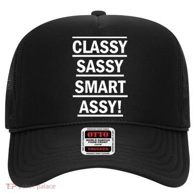 Classy Sassy Smart Assy Hat