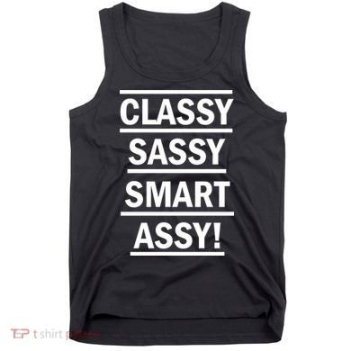 Classy Sassy Smart Assy Tank Top