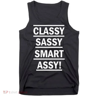 Classy Sassy Smart Assy Tank Top