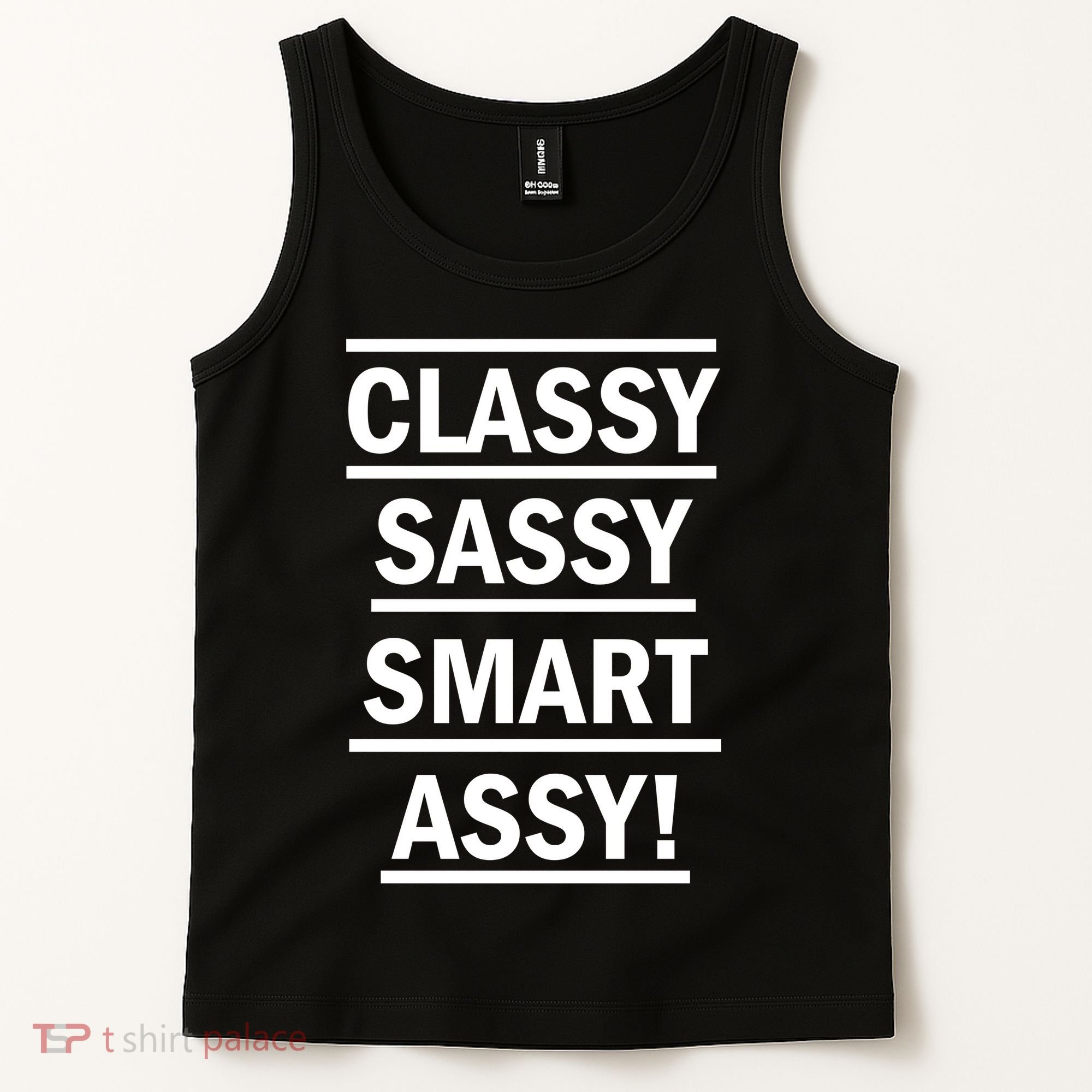Classy Sassy Smart Assy Tank Top