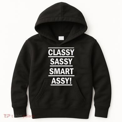 Classy Sassy Smart Assy Kids Hoodie