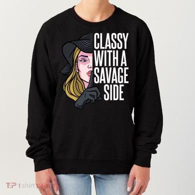 Classy With A Savage Side Women's Sweatshirt