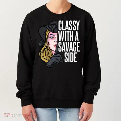 Classy With A Savage Side Women's Sweatshirt
