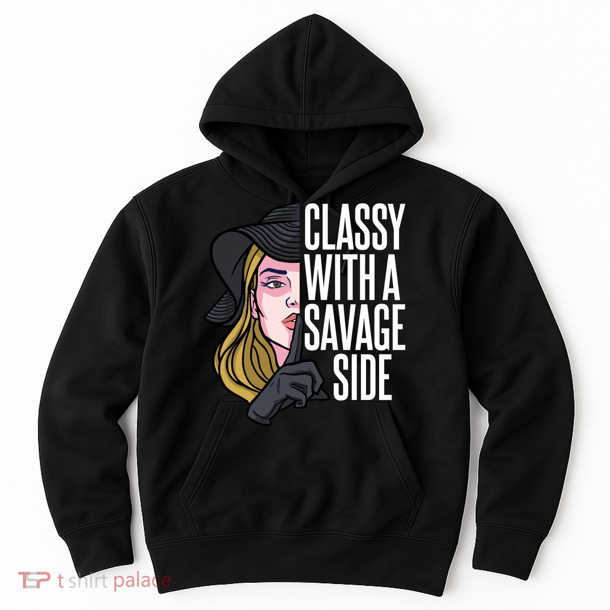 Classy With A Savage Side Hoodie