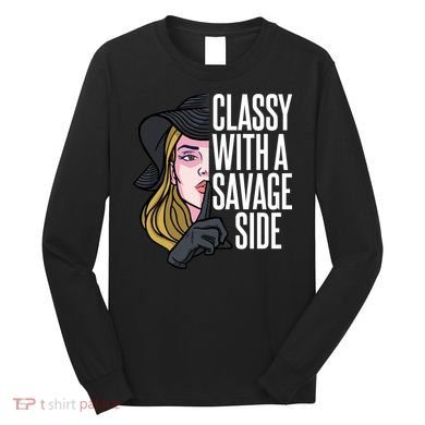 Classy With A Savage Side Long Sleeve Shirt