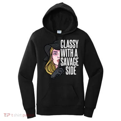Classy With A Savage Side Women's Hoodie