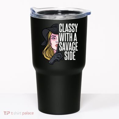 Classy With A Savage Side Tumbler