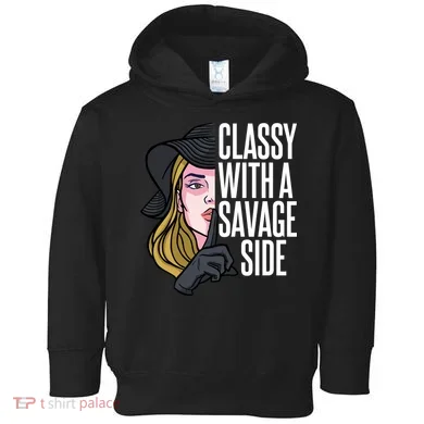 Classy With A Savage Side Toddler Hoodie