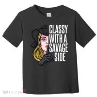 Classy With A Savage Side Toddler T-Shirt thumb 0