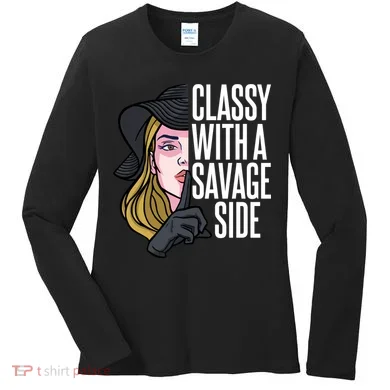 Classy With A Savage Side Women's Long Sleeve Shirt