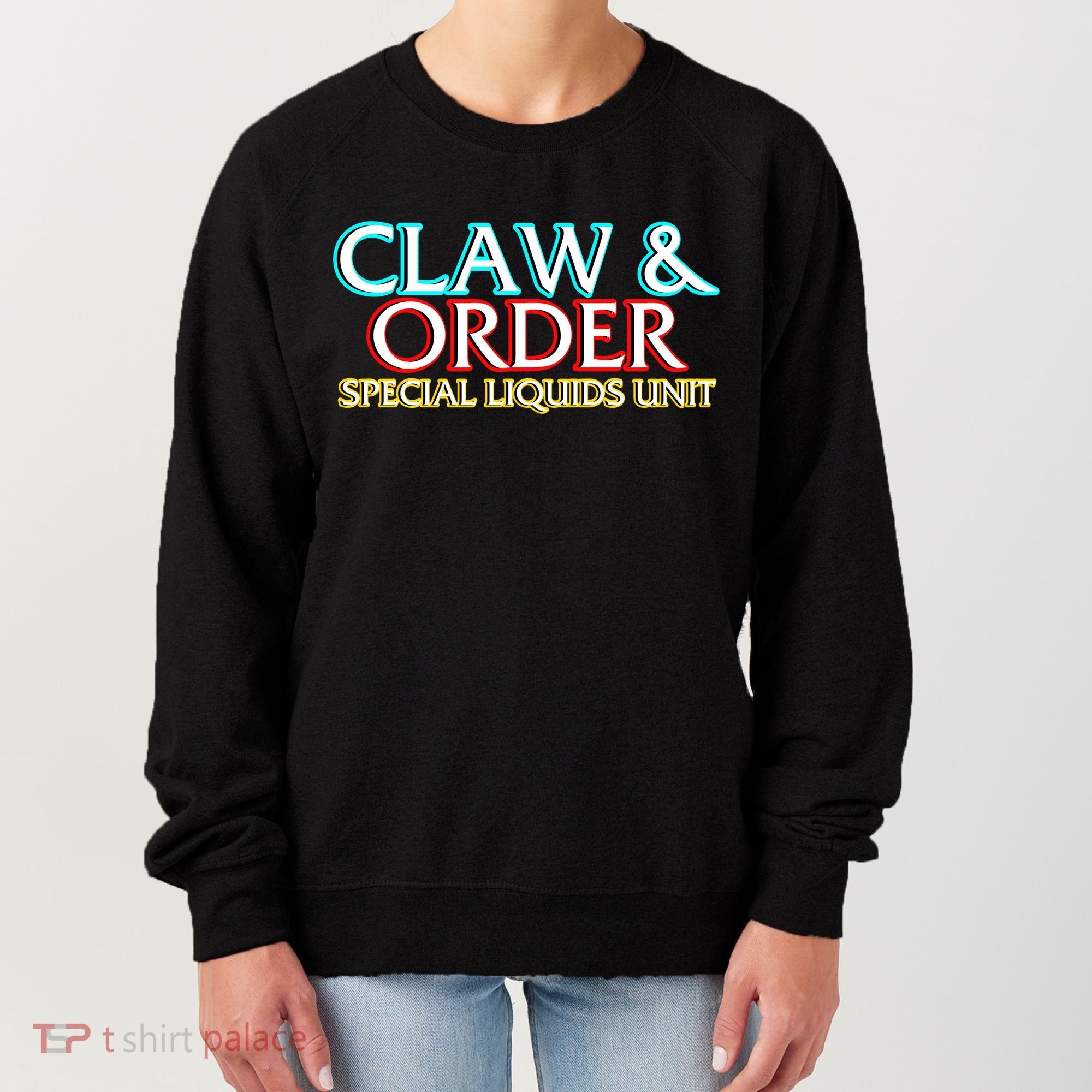 Claw & Order Special Liquids Unit Women's Sweatshirt
