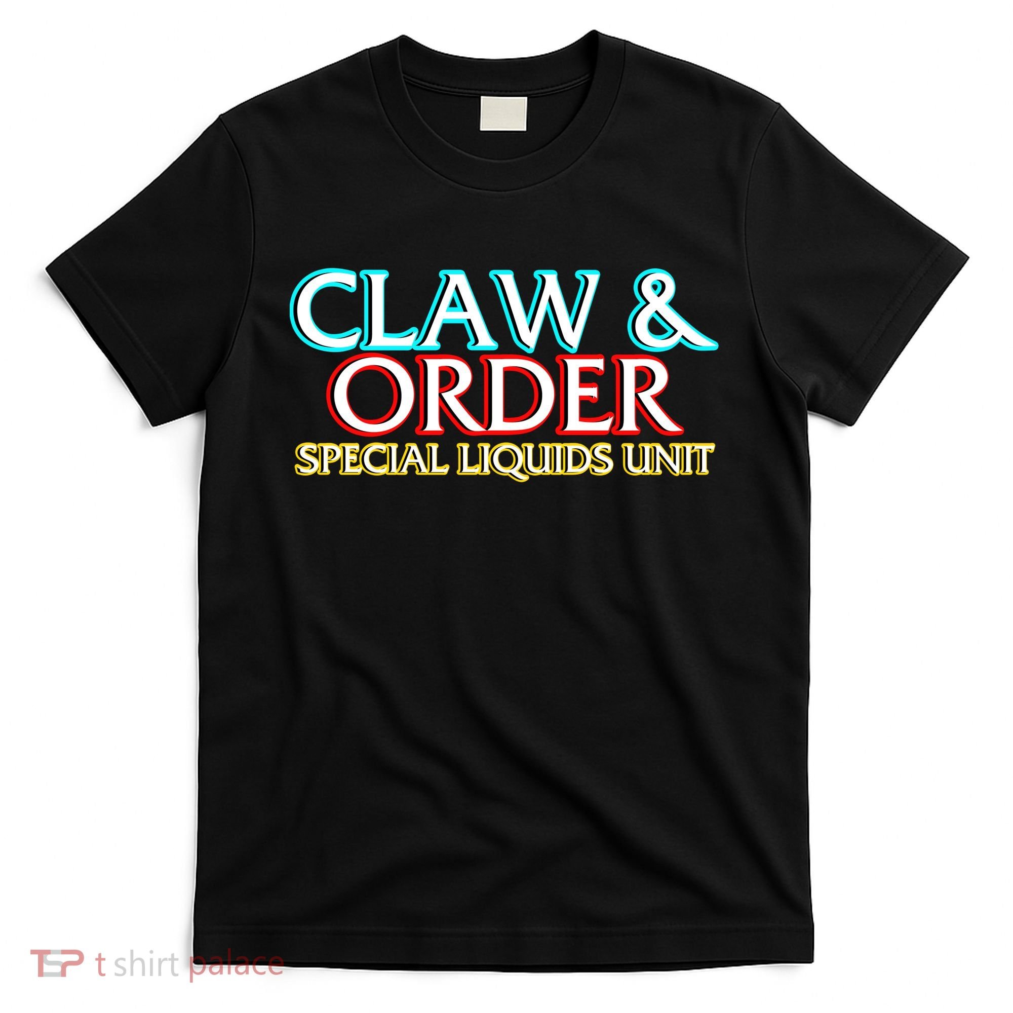 Claw & Order Special Liquids Unit T-Shirt