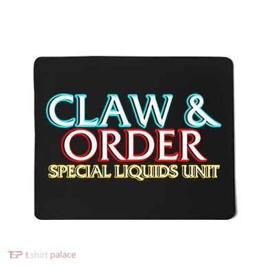Claw & Order Special Liquids Unit Mousepad