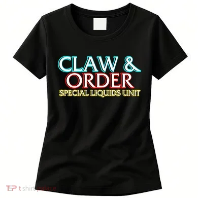 Claw & Order Special Liquids Unit Women's T-Shirt