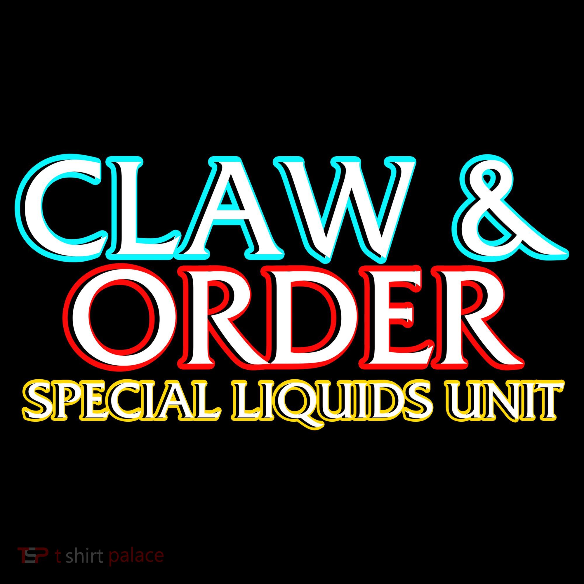 Claw & Order Special Liquids Unit Women's T-Shirt
