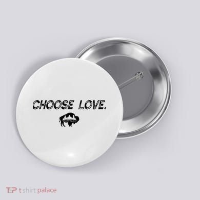 Choose Love Buffalo Stop Hate End Racism Choose Love Buffalo Button