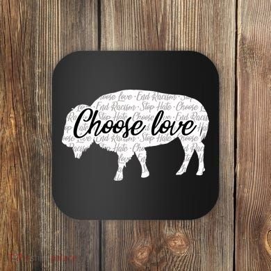 Choose Love Buffalo Coaster