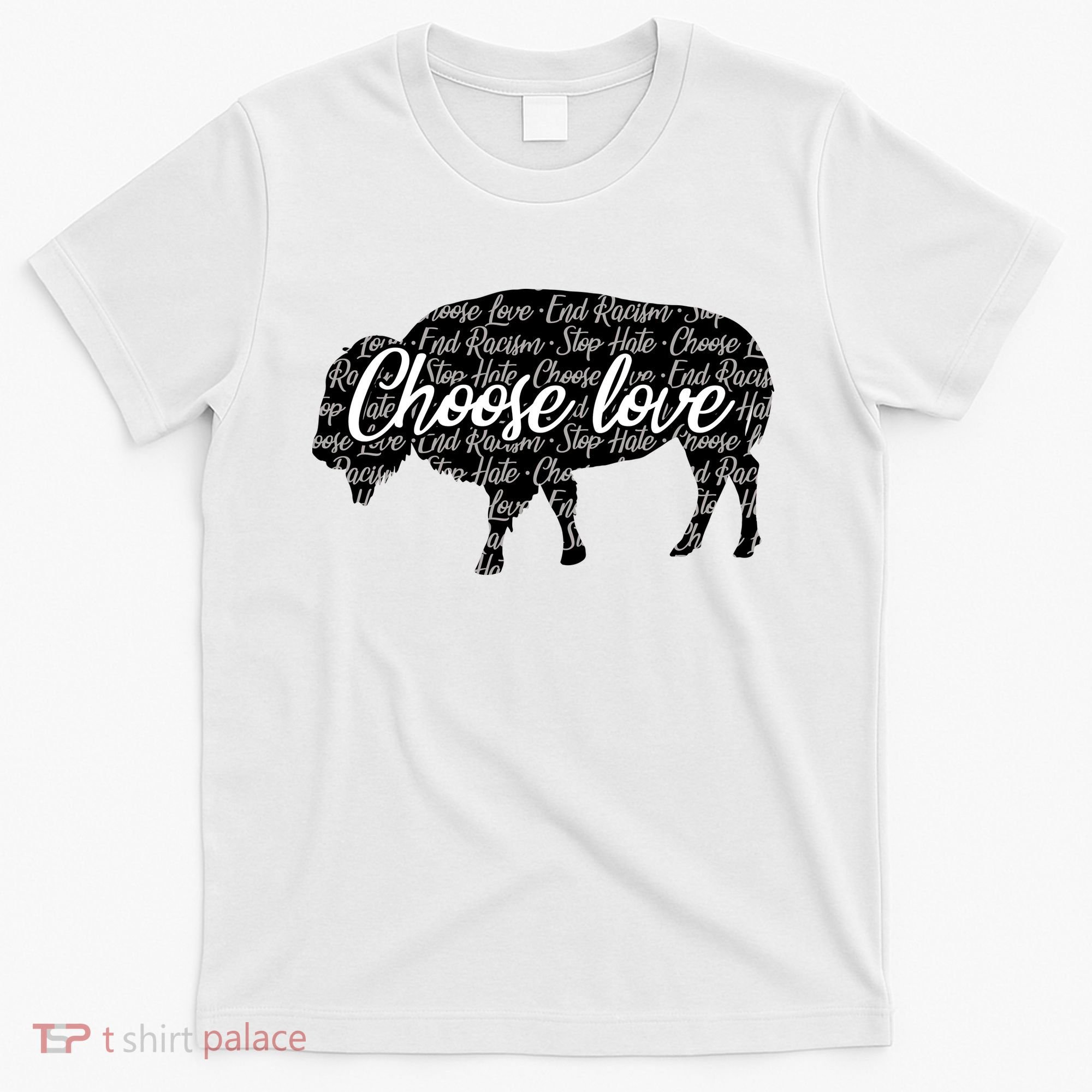 Choose Love Buffalo T-Shirt