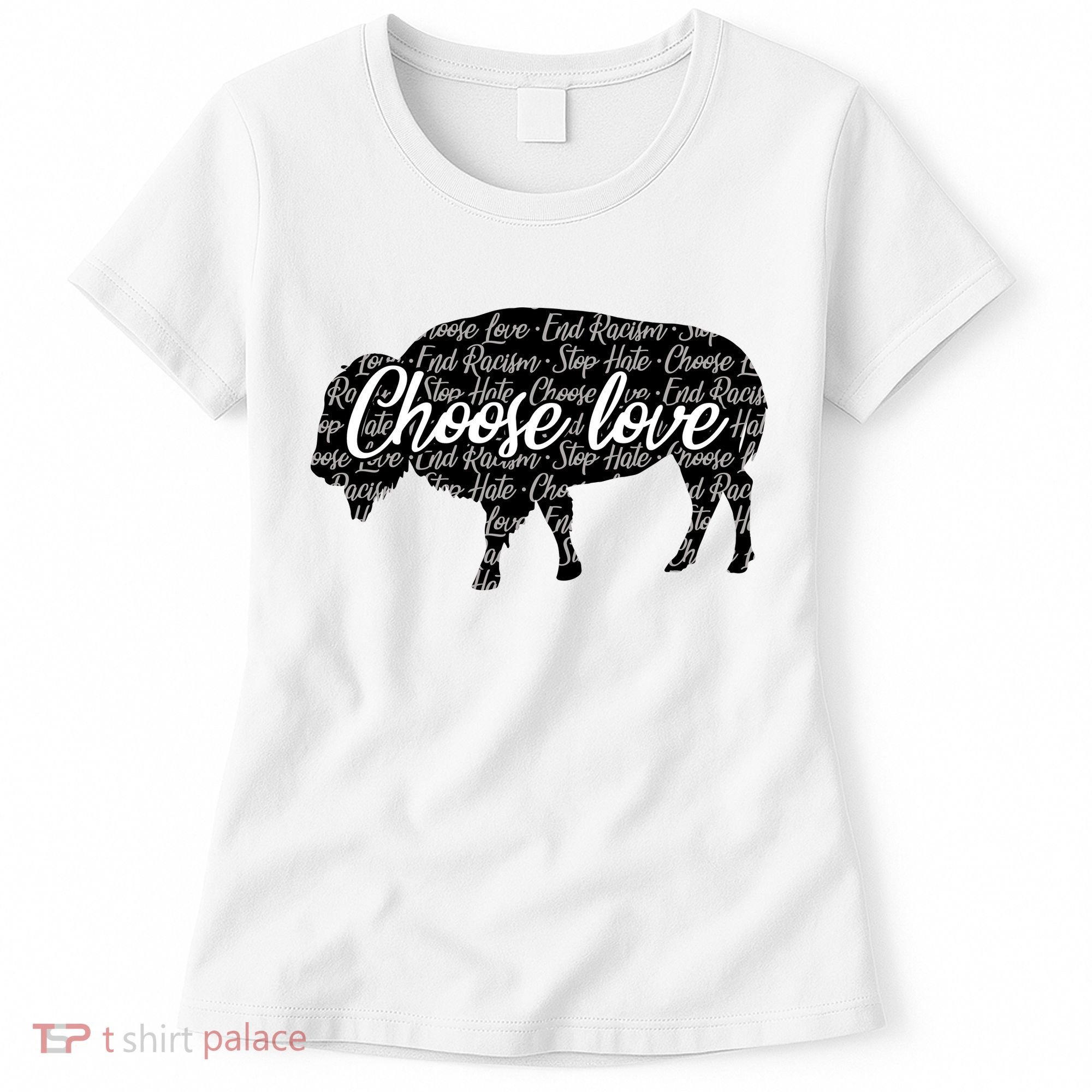 Choose Love Buffalo Women's T-Shirt