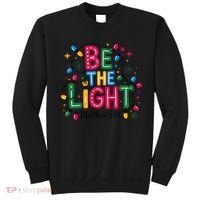 Christmas Light Be The Light Matthew Christian Sweatshirt thumb 0