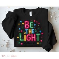 Christmas Light Be The Light Matthew Christian Sweatshirt thumb 2