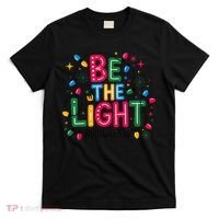 Christmas Light Be The Light Matthew Christian T-Shirt thumb 0