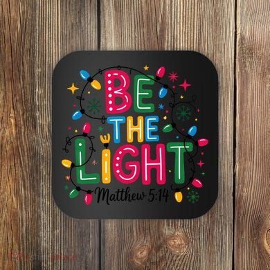 Christmas Light Be The Light Matthew Christian Coaster