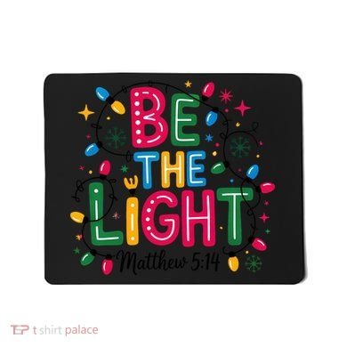 Christmas Light Be The Light Matthew Christian Mousepad