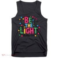 Christmas Light Be The Light Matthew Christian Tank Top thumb 0