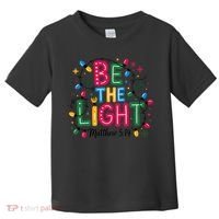 Christmas Light Be The Light Matthew Christian Toddler T-Shirt thumb 0