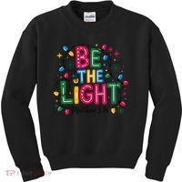 Christmas Light Be The Light Matthew Christian Kids Sweatshirt thumb 0