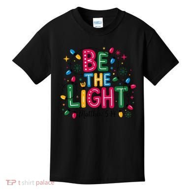 Christmas Light Be The Light Matthew Christian Kids T-Shirt
