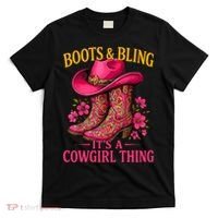Cowgirl Lover Boots And Bling Its A Cowgirl Thing Country  T-Shirt thumb 0
