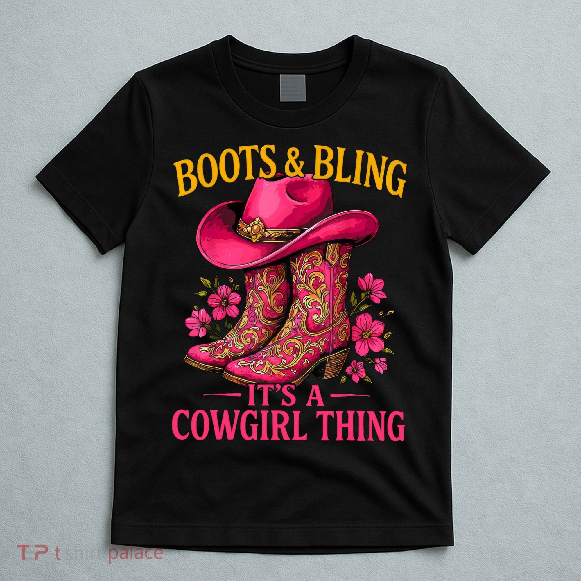 Cowgirl Lover Boots And Bling Its A Cowgirl Thing Country  T-Shirt