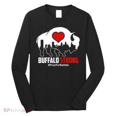 Choose Love Buffalo Strong Pray For Buffalo Long Sleeve Shirt