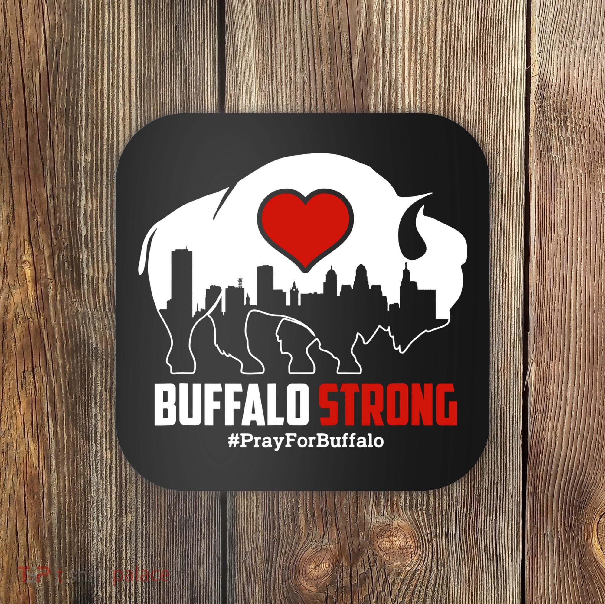 Choose Love Buffalo Strong Pray For Buffalo Coaster