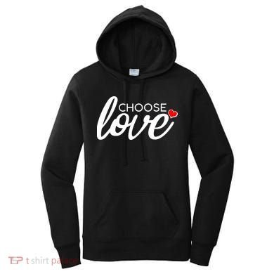 Choose Love Be Kind Women's Hoodie