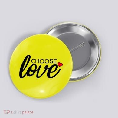 Choose Love Be Kind Button