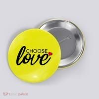 Choose Love Be Kind Button thumb 0