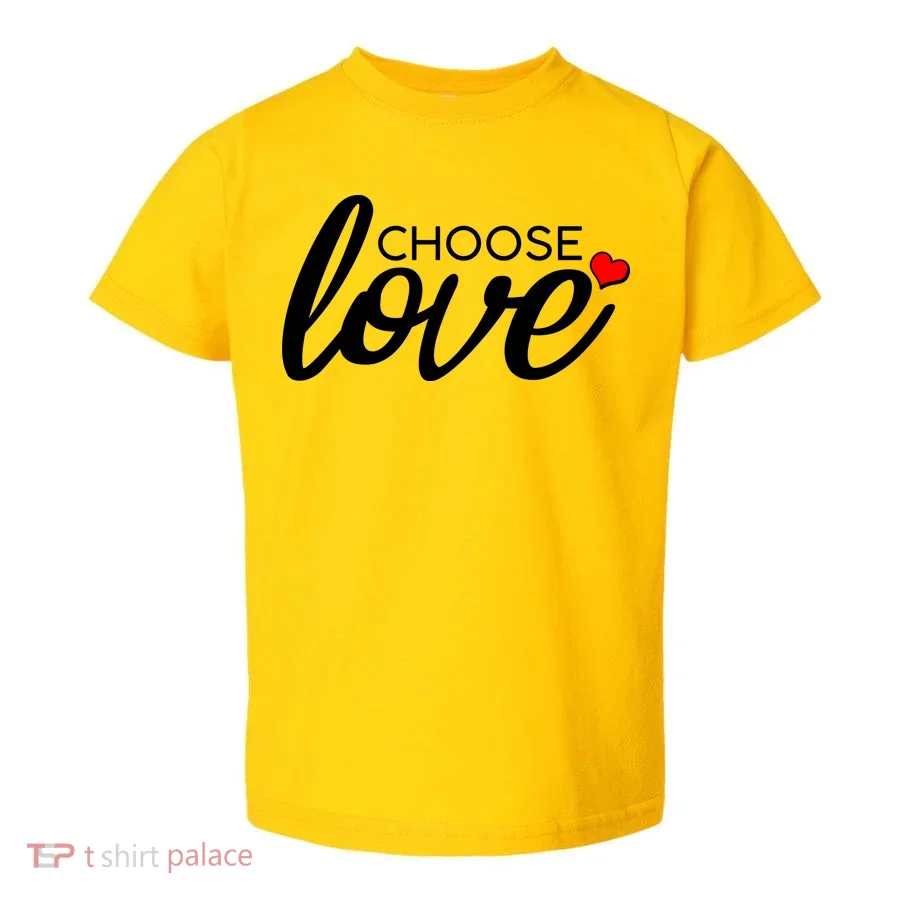 Choose Love Be Kind Toddler T-Shirt