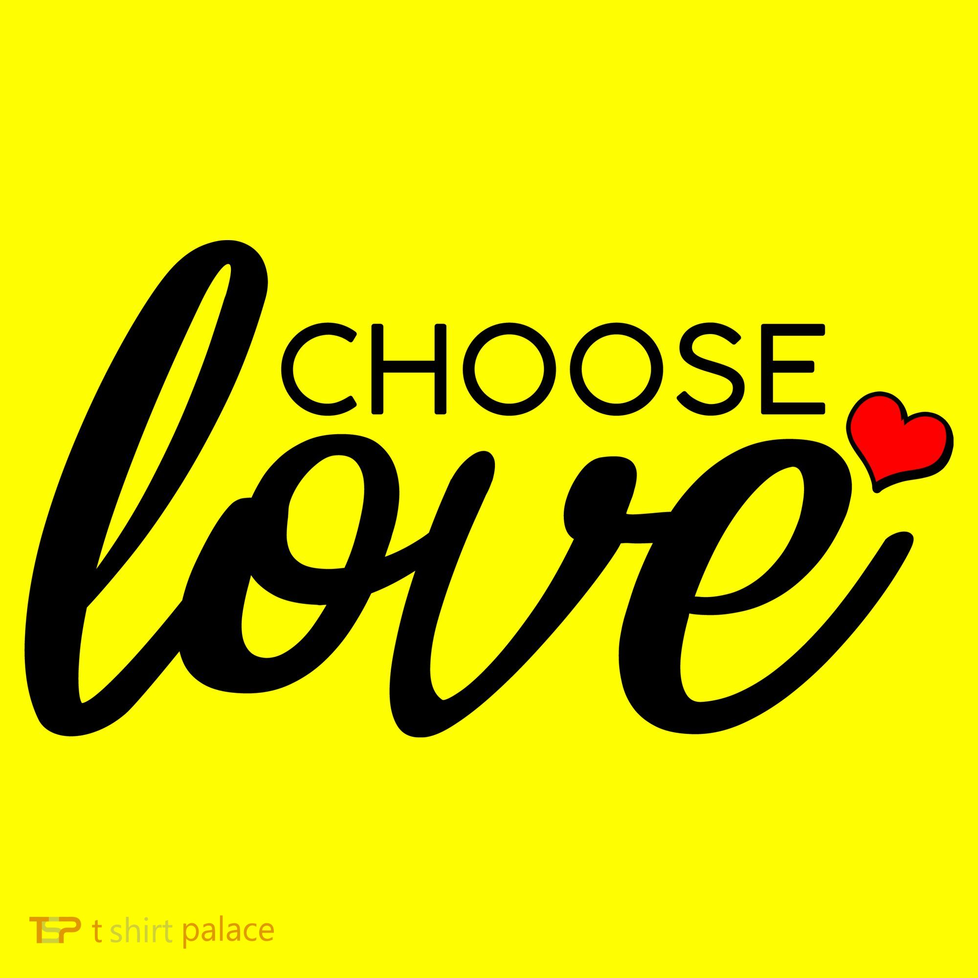 Choose Love Be Kind Women's T-Shirt